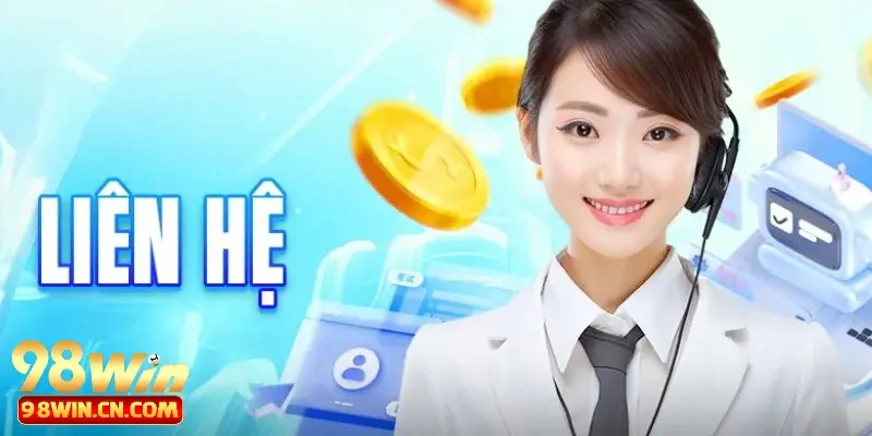 Liện Hệ 98win 2 Phương thức liên hệ 98win uy tín cho newbie